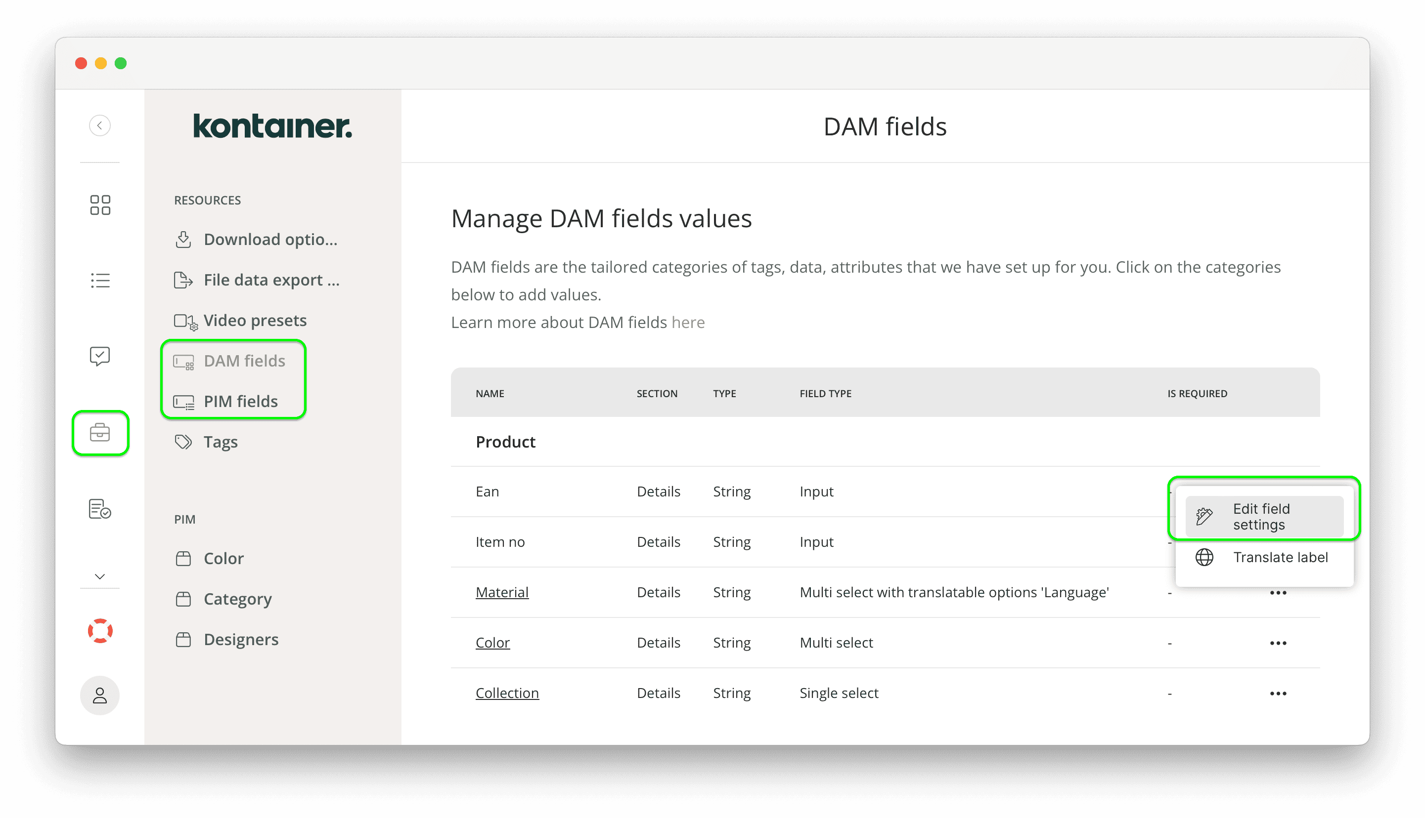 UI for Kontainer DAM PIM fields. Open Resources, DAM Fields, Edit field settings